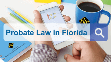 What Is Probate And How Can It Affect Me?