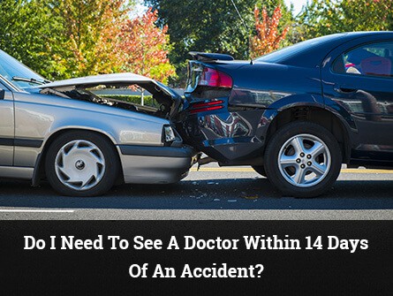 Do I Need To See A Doctor Within 14 Days Of An Accident